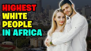 15 AFRICAN COUNTRIES WITH THE LARGEST WHITE POPULATION