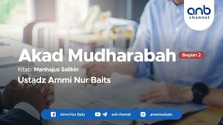 Akad Mudharabah Bagian 2 I Ustadz Ammi Nur Baits, ST., BA