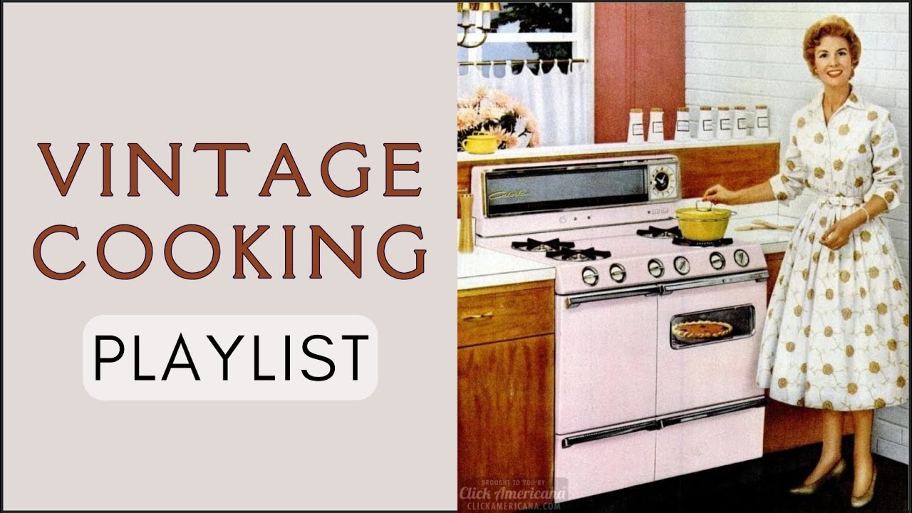 A Vintage Cooking Playlist | Old Time Radio - YouTube