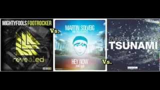 Mightyfools vs. Martin Solveig vs. DVBBS & Borgeous - Hey TSUNAMI Rocker! (Dj Sunset Bootup)