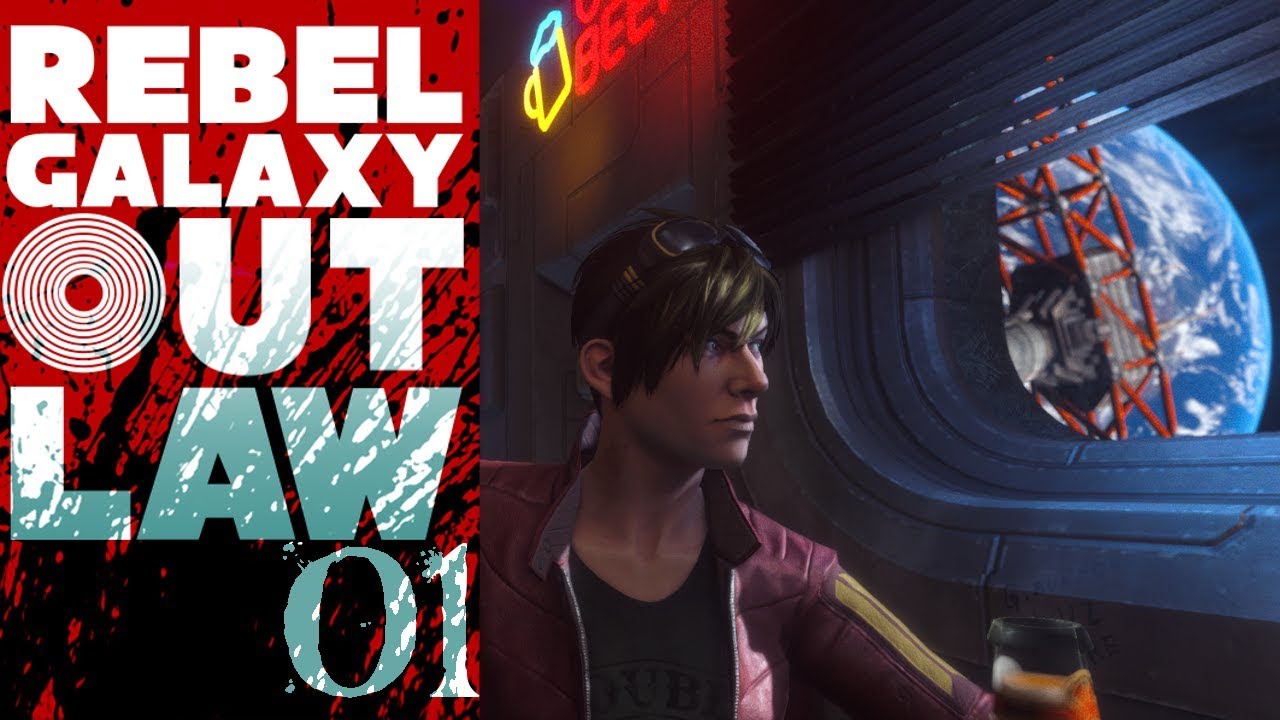 SB Plays Rebel Galaxy Outlaw 01 - Space Cowboy