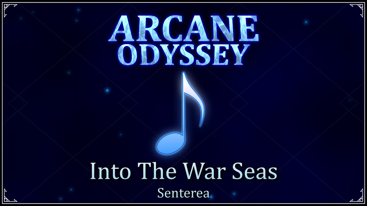 Into The War Seas - Senterea  | Arcane Odyssey