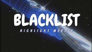 Lexya- Blacklist Highlight Medley 1St Original Song
