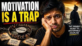 The Samurai Secret To Unstoppable Discipline (Motivation Is A Trap)