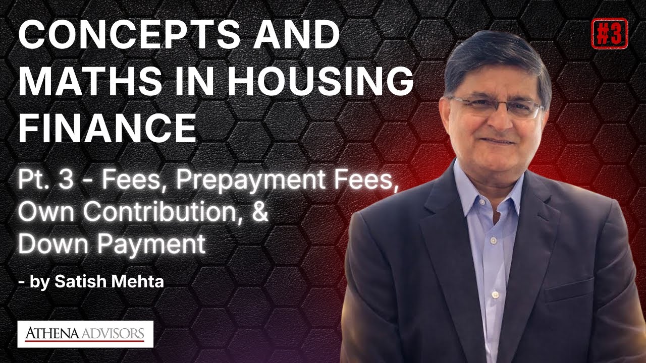 Fees, Prepayment fees, Own Contribution, Down Payment | Pt. 3