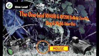 One Leaf NV400 &amp; NV200 Ballistic zero Plus day &amp; Night time views