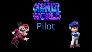 The amazing virtual world - episode 1 - pilot