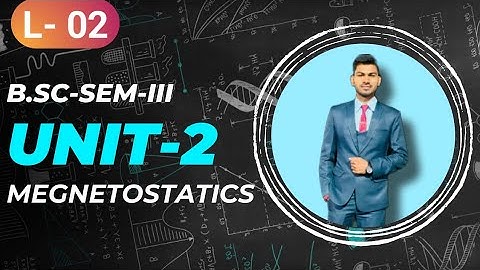 B.Sc 3rd sem Physics || Ch- Magnetostatics || By Abhishek Bhardwaj sir ✍️✍️