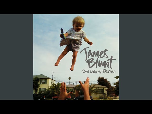 James Blunt - Calling Out Your Name!!s