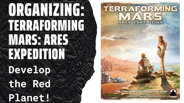 Organizing Terraforming Mars: Ares Expedition (Kickstarter Edition, Sleeved & Upgraded) SideGame LLC