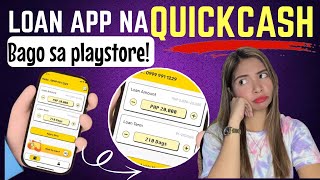 BAGONG LOAN APP - QUICKCASH LOAN APP BORROW UP TO 20,000 PESOS ! ALAMIN KUNG LEGIT !