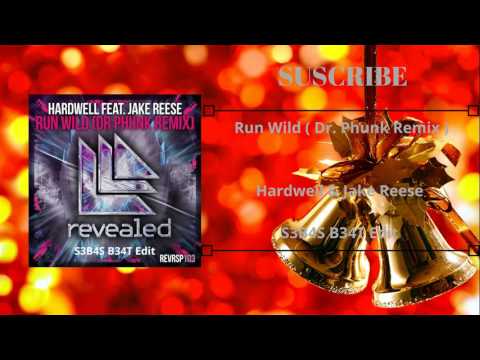 Run Wild - Hardwell & Jake Reese ( Dr.Phunk Remix ) S3B4S B34T Edit X-Mas 4/4