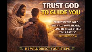 Proverbs 3:5–6 | Trust God When You Don’t Understand the Plan