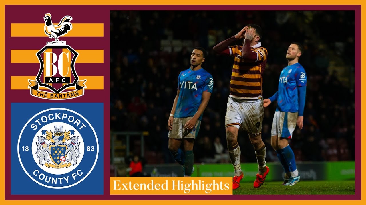 EXTENDED HIGHLIGHTS Bradford City v Stockport County YouTube