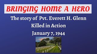 A Mortician Shares a Story of Bringing Home A Hero: Pvt. Everett H. Glenn KIA 1944