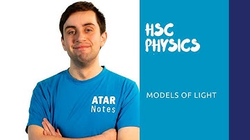 HSC Physics | Models of Light