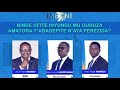 🔴LIVE: Ni nde ufite inyungu mu guhuza amatora y