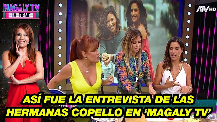 Así fue la entrevista de las hermanas Copello en ‘Magaly TV, la firme’