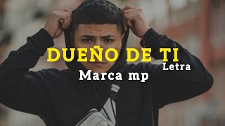 MARCA MP - DUEÑO DE TI - [LETRA] 2021 EN VIVO