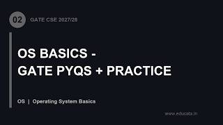 OS-02: Process Concept, Process States, PCB and Process Creation | GATE CSE 2027/28 OS