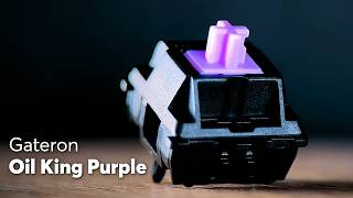 Gateron Oil King Purple Review — The Ultimate Silent Tactile Switch?