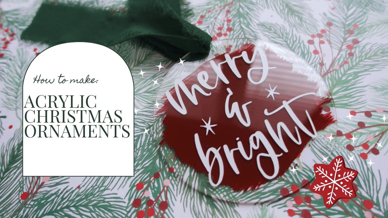 How to make acrylic ornaments with your Cricut machine! 2022 DIY Christmas Gift Guide