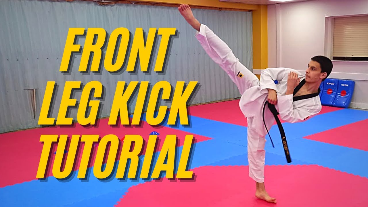 Front / Lead Leg Taekwondo Kicking Tutorial YouTube