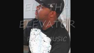 REAL MUSIC_ E.L.E THA ELEVATOR.wmv