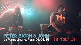 Peter Bjorn &amp; John - It&#39;s Your Call live at La Maroquinerie