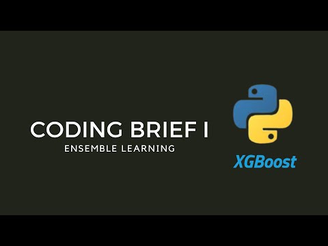 #127 - XGBoost | Coding Brief I