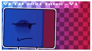 [OUTDATED] VFTD 2021 - Intro! (v1.0)