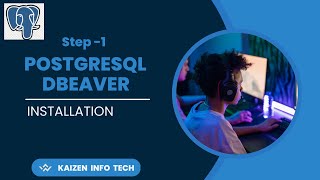 PostgreSQL and DBeaver installation
