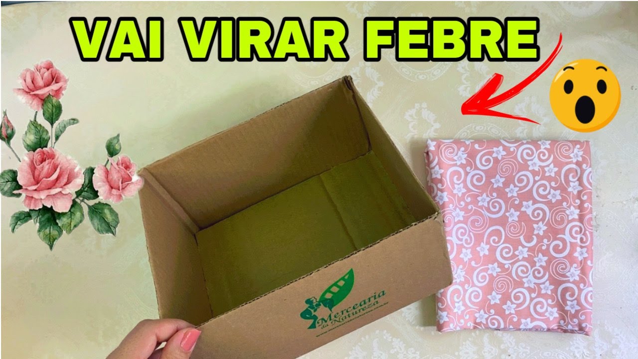 IDEIA DIFERENTE COM CAIXA DE PAPELÃO E TECIDO FAÇA VOCÊ MESMO 