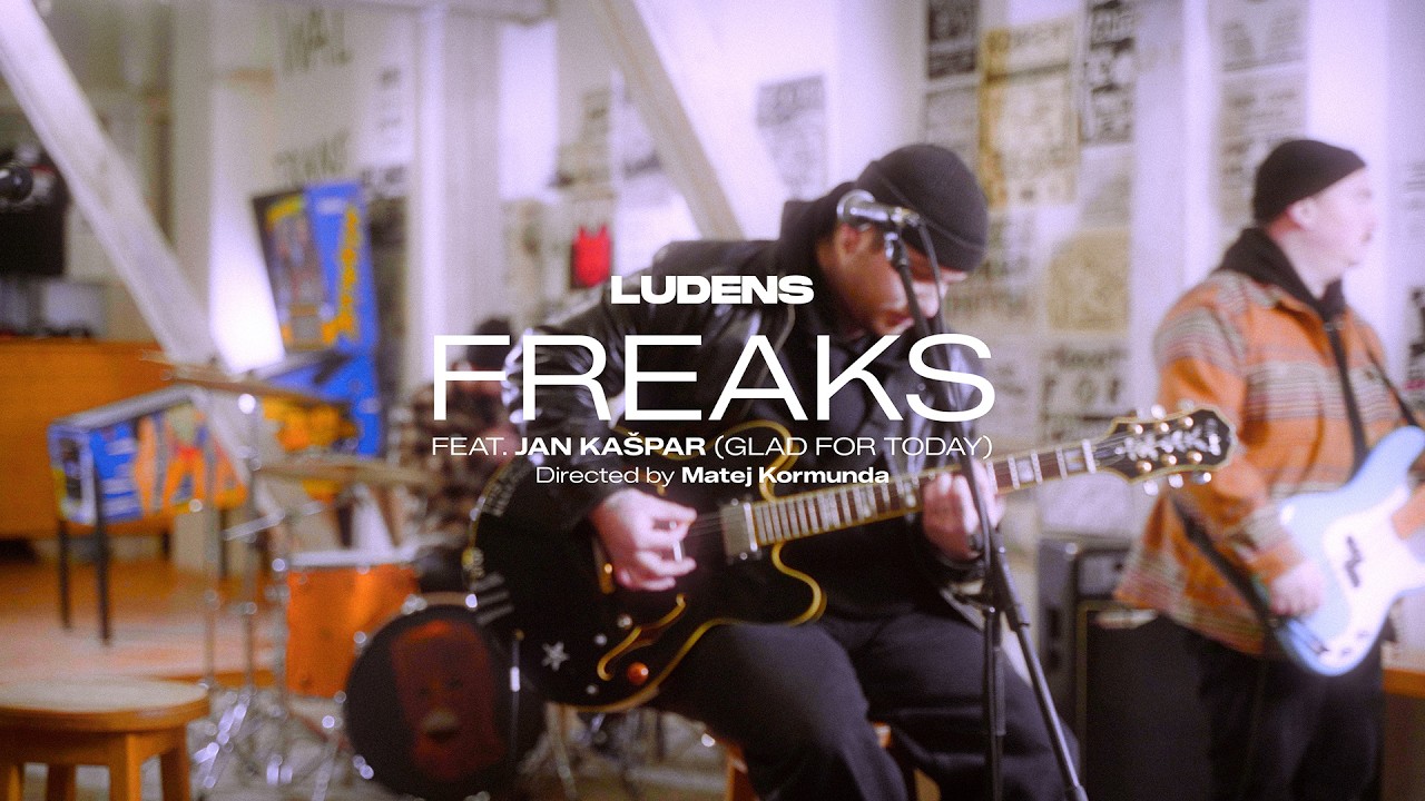 Ludens - Freaks feat. Jan Kašpar @gladfortodayofficial7430