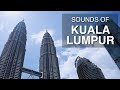 Sounds of Kuala Lumpur - Recorded on Hollyland LARK150 #FeelMyCitySounds