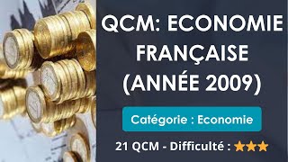 QCM: Economie française (année 2009) - 21 QCM - Difficulté : ⭐⭐⭐