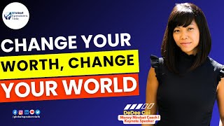 Your Self-Worth Is Your Net Worth | DeDee Cai | PowerTalk Mondays | Global Speakers Talk
