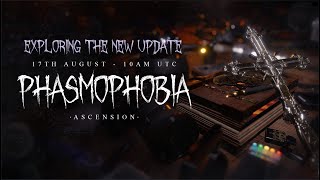 New Badge, New Items, New Game - Ascension Patch - Phasmophobia