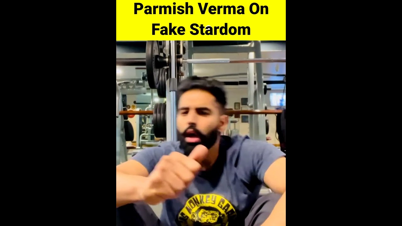 Parmish Verma On Fake Stardom 🔥 