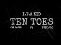 I.T.A KID - TEN TOES FT YUNGJRO , JAY RACKZ