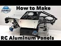 How to Make RC Aluminum Panels - For your Crawlers and Scalers