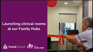 Launching clinical rooms at our Family Hubs