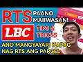 PAANO MAGPADALA SA LBC | GAWIN ITO PARA MAIWASAN ANG RTS