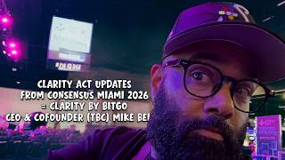 LIVE Updates from Consensus Miami 2026 = Clarity Act by BitGo CEO & CoFounder (TBC) Mike Belshe