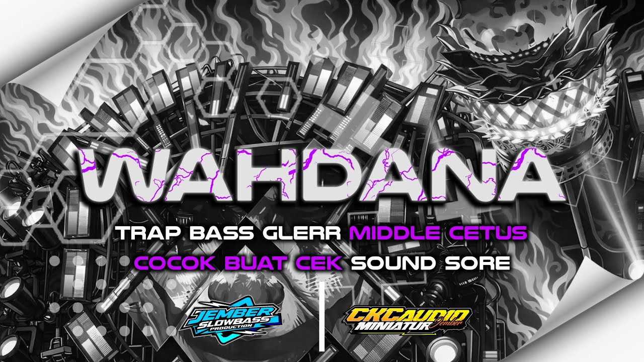 FREE FLM?? WAHDANA TRAP SHOLAWAT BASS PANJANG MIDDLE CETAS NULUP || JEMBER SLOWBASS PRODUCTION