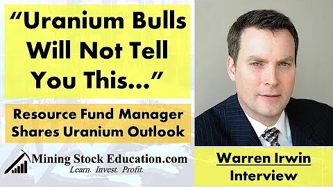 Uranium Bulls Will Not Tell You This says Warren I...