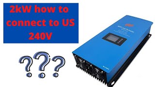 2kW Grid Tie inverter connect to US 240V. Theoretical. Part 2 / 3. Sun-2000G2 grid tie with limiter.