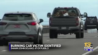 Man found dead in burning car south of Pueblo identified, investigation continues