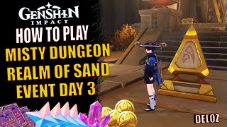 How To Play Misty Dungeon: Realm Of Sand Day 3 Event Guide | Trial Characters Only | Genshin Impact.