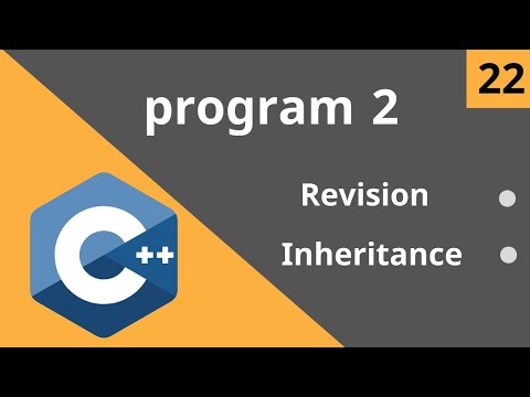 22- C++ Course Level 2 (Program for Revision Inheritance Part 1 )